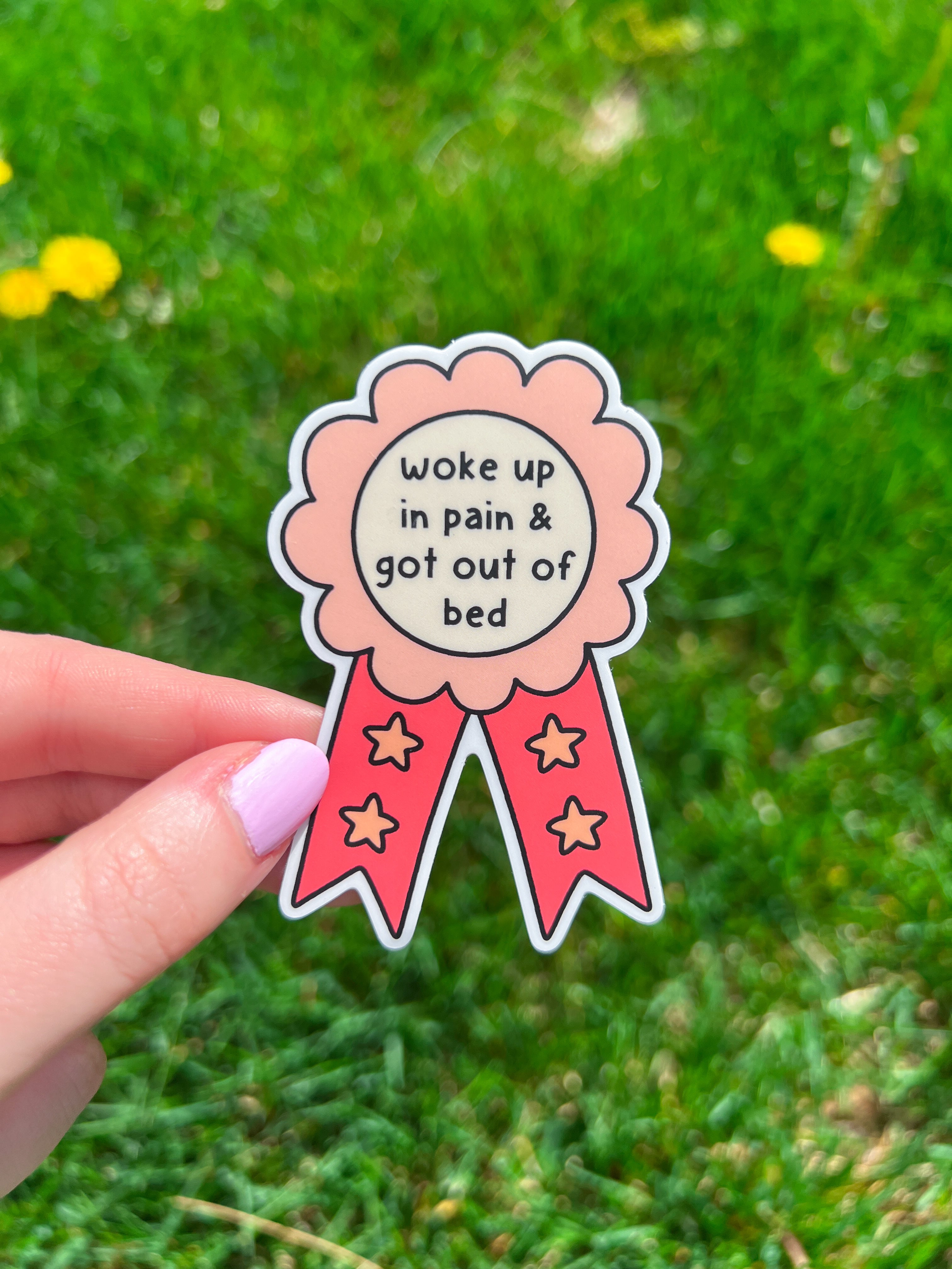 Chronic Pain 'Woke Up in Pain and Got Out of Bed' Sticker